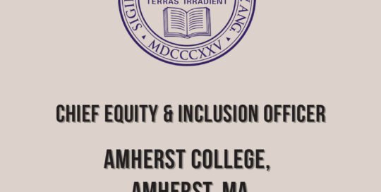 Chief Equity & Inclusion Officer, Amherst College